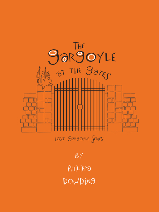 Title details for The Gargoyle at the Gates by Philippa Dowding - Available